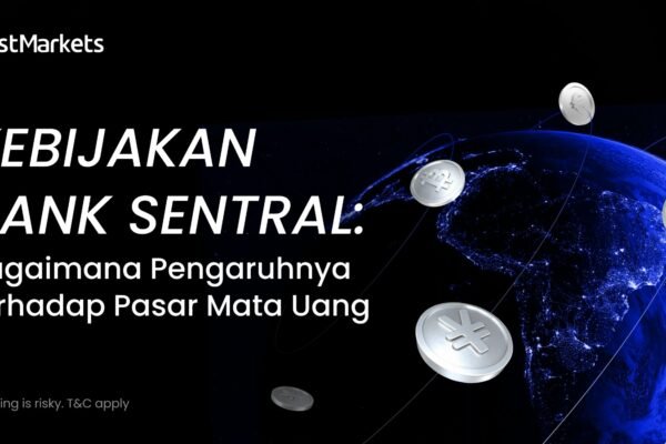 Kebijakan Bank Sentral: Bagaimana Pengaruhnya terhadap Pasar Mata Uang